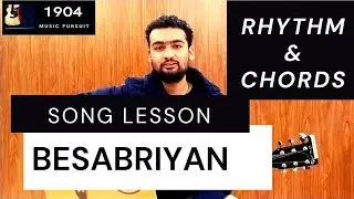 Besabriyan | Guitar Lesson | Song Lesson | 1904 Music Pursuit