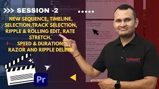 Session 2: Timeline, Selection, Ripple edit, & Razor and more | Premiere Pro | CompusoftEducation