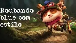 League of Legends: Roubando blue com estilo