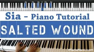 Sia - Salted Wound - PianoNest TUTORIAL / How to Play