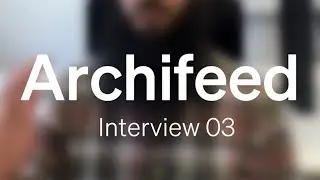 Adnan Kasubhai - Archifeed Interview 03: Designing Beyond Boundaries @columbiagsapp
