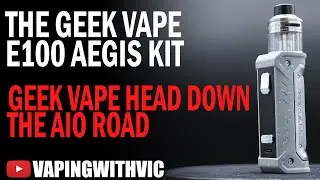 Geek Vape E100 Kit - The Aegis goes down the AIO road