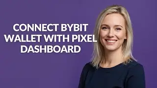 CONNECT BYBIT WALLET WITH PIXEL DASHBOARD - Julia'sTutorials