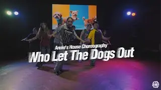 ABOUT THAT - Who Let The Dogs Out (Feat. EVALINA) | Annie's Choreography | BMP House Class