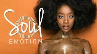 SOUL EMOTION ► Smooth Soulful R&B Mix -  New Playlist 2021
