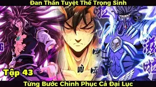 Tuyệt Thế Đan Thần Tập 43  | Tuyệt Thế Đan Thần Chapter 216 - 222 | Review Truyện Mới