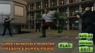 Incredible Moster Hero Vs Police | Super Incredible Monster Prison Escape | Android GamePlay