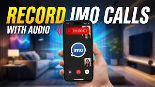How to Record imo Calls Using Screen Recording