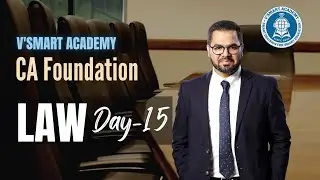 Day-15: CA Foundation | Law | By Rahul Sir | Vsmart Academy