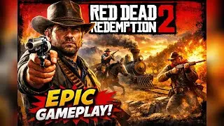 Red Dead Redemption 2 Gameplay | Part 24