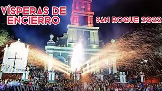 VÍSPERAS DE ENCIERRO de la FIESTA GRANDE DE SAN ROQUE 2022 (DANZAS de los PROMESANTES CHUNCHOS)