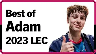 Best of Adam 2023 LEC Montage｜2023 아담 LEC 매드무비