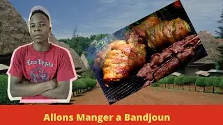 Allons manger a bandjoun. Ouest Cameroun