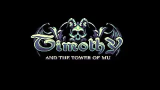 Timothy and the Tower of Mu Teaser 2020