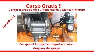 Por qu&eacute; el Compresor expulsa el aire del tanque, despu&eacute;s de apagar. El Compresor bota el Aire.