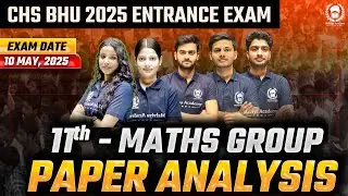 CHS 2025 11th Maths Group Answer Key & Paper Analysis | CHS 2025 Entrance Exam
