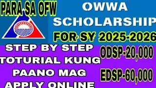 PAANO MAG APPLY ONLINE SA OWWA SCHOLARSHIP STEP BY STEP TUTORIAL SY 2025-2026#owwa#OFW