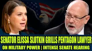 Senator Elissa Slotkin GRILLS Pentagon Lawyer On Military Power | Intense Senate Hearing