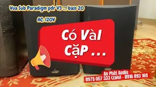 Vua Sub Paradigm pdr V3 .... bass 20AC: 120V Alo : 0975 057 333 (zalo)  (đã bán)