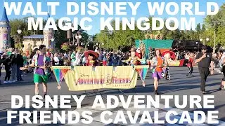 Walt Disney World | Magic Kingdom | Disney Adventure Friends Cavalcade (Parade)