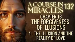The Illusion and Reality of Love: What Love Really Means