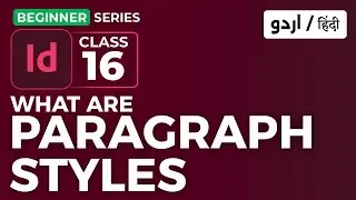 16 - Paragraph Syles in Adobe InDesign Tutorial | Urdu/Hindi | AR. Graphics