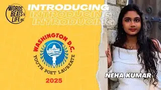 NEHA KUMAR | 2025 Washington DC Youth Poet Laureate