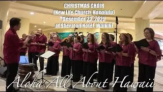 CHRISTMAS CHOIR (NEW HOPE CHURCH, HONOLULU) December 23, 2025. Honolulu. #Waikiki, #Christmas,