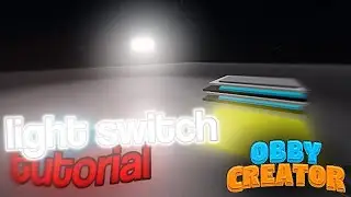 How to make a Working LIGHT SWITCH in OBBY CREATOR!
