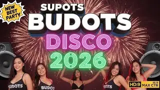 🔥 Budots Remix Philippines 2026 | International EDM Techno Party