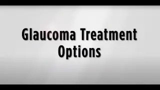 Glaucoma Treatment Options with Dr. Burden