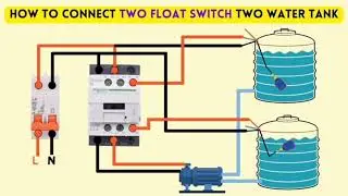how to control Tow Float Switch in Water 💦 Tank