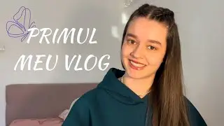 PRIMUL MEU VLOG | De ce nu m-am apucat mai devreme de YouTube??