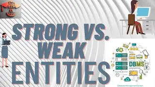 lec24||Strong Vs. Weak Entities in ERD|Difference b/w Strong & Weak Entity|2021