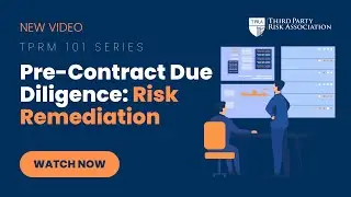 TPRM 101: Pre-Contract Due Diligence - Risk Remediation