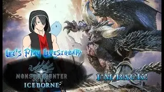 Going back to Monster Hunter! - Let's Play Monster Hunter World (Journey to Wilds!)