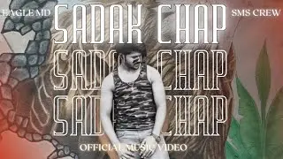 SADAKCHAP|| EAGLEMD|| PROD.@RaiasBeats || (MUSIC VIDEO) 