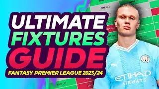 FPL ULTIMATE FIXTURES GUIDE 23/24 | Best Fixtures GW1-6 & Captaincy | FANTASY PREMIER LEAGUE 2023/24