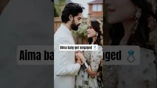 Aima baig got engaged 💍#shortsfeed #wedding #aimabaig #viral #shorts #couple