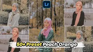 50 + BEST PRESET LIGHTROOM TERBARU 2021 | Orange Peach | LIGHTROOM TUTORIAL
