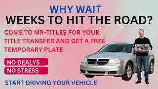 TITLE TRANSFER AND GET A TEMPORARY PLATE I MR-TITLES I