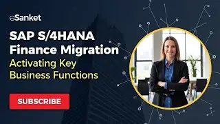 5. Activating Key Business Functions for SAP S/4 HANA Finance Migration | eSanket SAP Knowledge Base