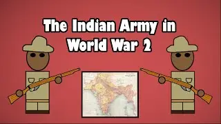 The Importance of the Indian Army in WWII