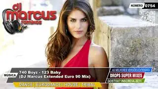 740 Boyz - 123 Baby (DJ Marcus Extended Euro 90 Mix)