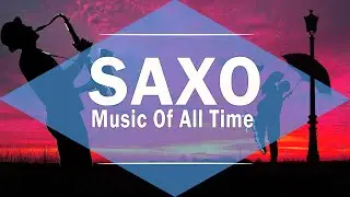 Greatest 100 Romantic Saxophone Love Songs - Best Relaxing Saxophone Songs Ever - Instrumental Music