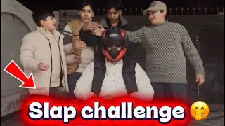 Slap challenge 🤭 bhai naraz ho gya 🤧