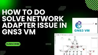 Network adapter assign to GNS3 VM | IP assign issue solve