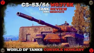 CS-53/56 Wojtek  - World of Tanks Modern Armor  Tank Review  [ Tank Bemutat&oacute; ]  - HUNGARY - .2026