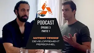Un d&eacute;veloppement personnel ancr&eacute; dans la r&eacute;alit&eacute; | Mathieu Venisse | Alpha Show Ep. 3 - Partie 1