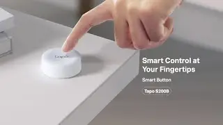 Introducing TP-LINK Tapo S200B Smart Button
